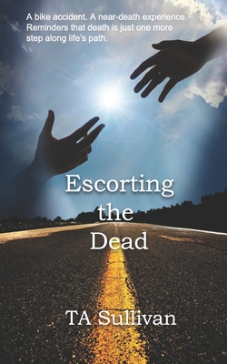 Escorting the Dead By Ta Sullivan Cover Image