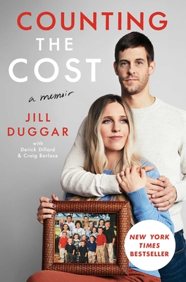 Counting the Cost By Jill Duggar, Derick Dillard (With), Craig Borlase (With) Cover Image