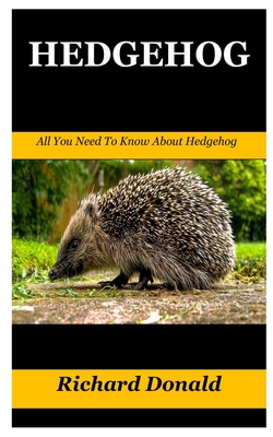 Hedgehog: All You Need To Know About Hedgehog Cover Image