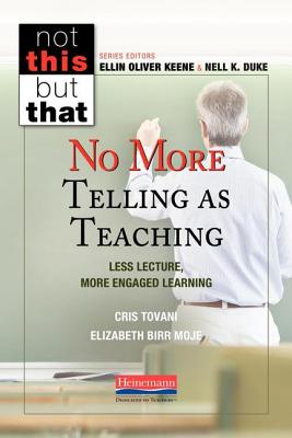 No More Telling as Teaching: Less Lecture, More Engaged Learning (Not This)