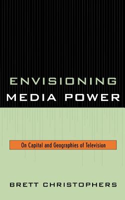 Envisioning Media Power: On Capital and Geographies of Television Cover Image