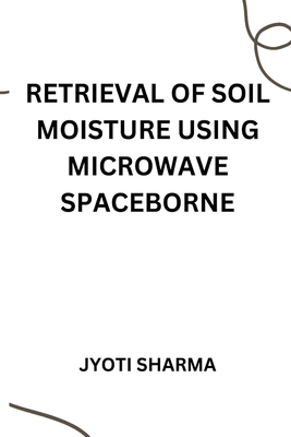 Retrieval of soil moisture using microwave spaceborne Cover Image