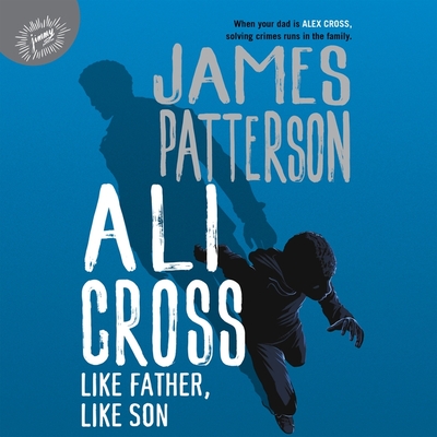 Ali Cross: Like Father, Like Son (Ali Cross Series Lib/E #2)