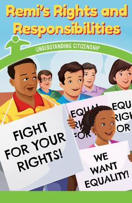 Remi's Rights and Responsibilities: Understanding Citizenship (Civics for the Real World)