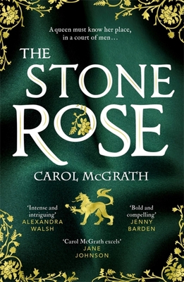 The Stone Rose: The Rose Trilogy By Carol McGrath Cover Image