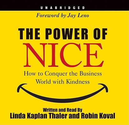 The Power of Nice: How to Conquer the Business World with Kindness Cover Image