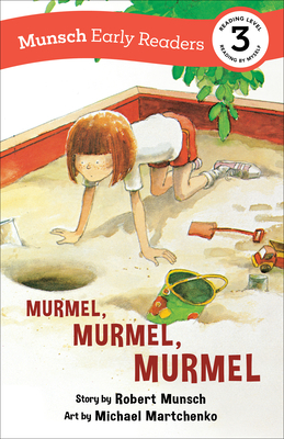 Murmel, Murmel, Murmel Early Reader (Munsch Early Readers)