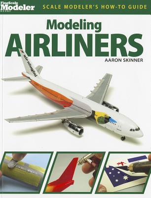 Modeling Airliners (FineScale Modeler Books) Cover Image