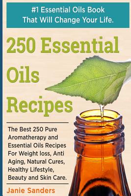 Essential Oils:Essential Oils and Aromatherapy for Beginners (Essential  Oils Weight Loss, Health and Natural Healing, Essential Oils Recipes and