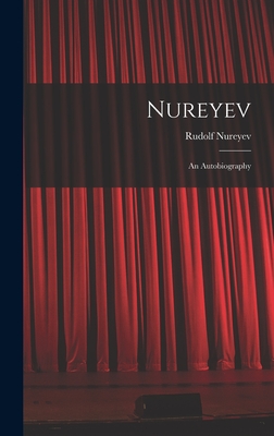 Nureyev: an Autobiography Cover Image