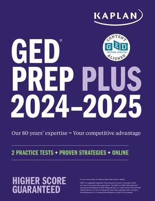 GED Test Prep Plus 2024-2025: Includes 2 Full Length Practice Tests, 1000+ Practice Questions, and 60+ Online Videos (Kaplan Test Prep)