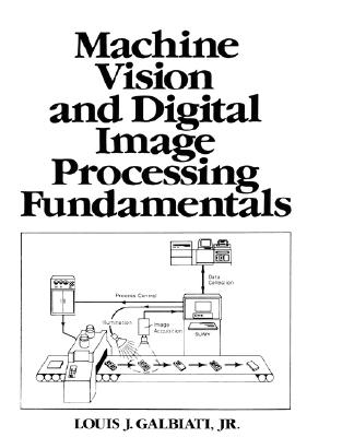 Machine Vision and Digital Image Processing Fundamentals Cover Image