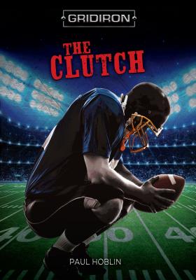 The Clutch (Gridiron) By Paul Hoblin Cover Image