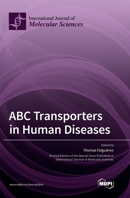 ABC Transporters in Human Diseases By Thomas Falguières (Guest Editor) Cover Image
