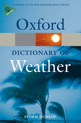 Dictionary of Weather 2e (Oxford Quick Reference)