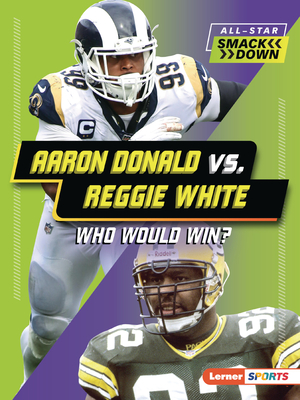 Aaron Donald vs. Reggie White: Who Would Win? Cover Image