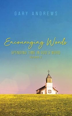 Encouraging Words: Spending Time in God's Word Volume 2 Cover Image