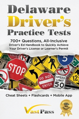 Delaware Driver's Practice Tests: 700+ Questions, All-Inclusive Driver's Ed Handbook to Quickly achieve your Driver's License or Learner's Permit (Che Cover Image
