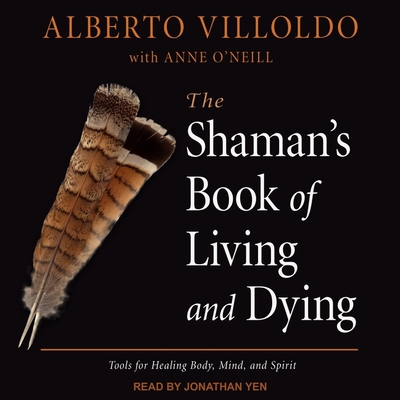 The Shaman's Book of Living and Dying Cover Image
