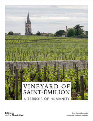 The Wines of Saint-Émilion: A World Heritage Vineyard Cover Image