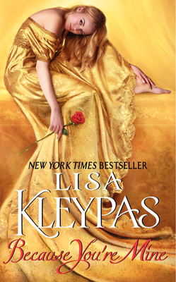 Because You're Mine (Capitol Theatre) By Lisa Kleypas Cover Image