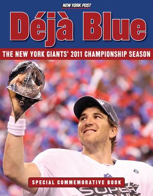 Déjà Blue: The New York Giants' 2011 Championship Season By New York Post Cover Image