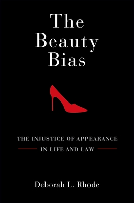 The Beauty Bias: The Injustice of Appearance in Life and Law Cover Image