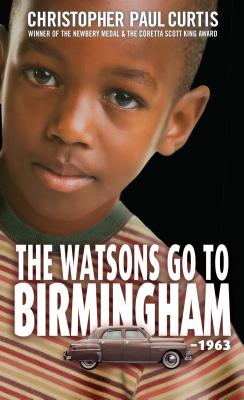 The Watsons Go to Birmingham - 1963 By Christopher Paul Curtis Cover Image