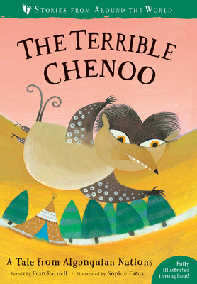 The Terrible Chenoo: A Tale from the Algonquin Nations (Stories from Around the World) Cover Image