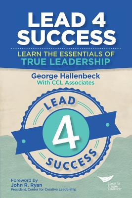 Lead 4 Success: Learn The Essentials Of True Leadership Cover Image