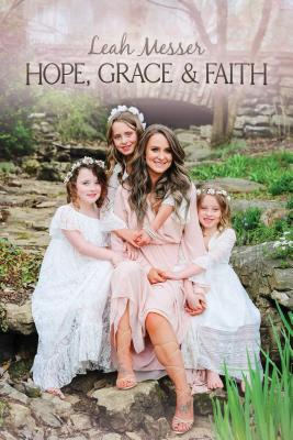 Hope, Grace & Faith By Leah Messer Cover Image