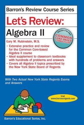 Let's Review Algebra II (Barron's Regents NY) By M.S. Rubenstein, Gary M. Cover Image