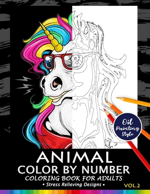Animals Color by Numbers for Adults Vol.2: Adults Coloring Book Stress Relieving Designs Patterns By Firework Publishing Cover Image