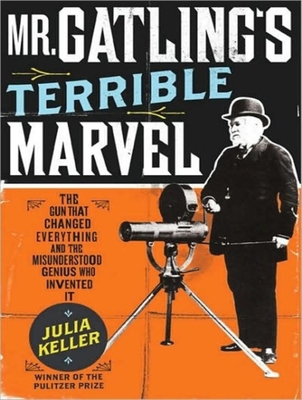 Cover for Mr. Gatling's Terrible Marvel