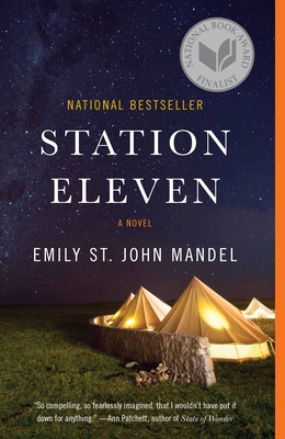 Station Eleven: A Novel (National Book Award Finalist) By Emily St. John Mandel Cover Image