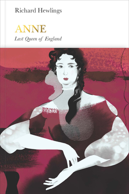 Anne: Last Queen of England (Penguin Monarchs)