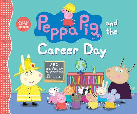 Peppa Pig and the Career Day By Candlewick Press Cover Image