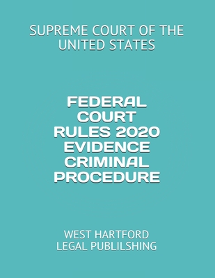Federal Court Rules 2020 Evidence Criminal Procedure: West Hartford Legal Publilshing Cover Image