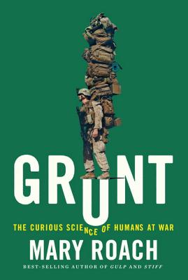 Grunt: The Curious Science of Humans at War Cover Image