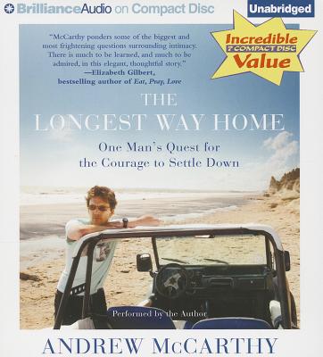 Cover for The Longest Way Home: One Man's Quest for the Courage to Settle Down