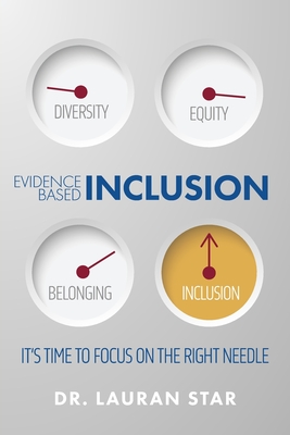 Evidence Based Inclusion; It's Time to Focus on the Right Needle By Lauran Star Cover Image