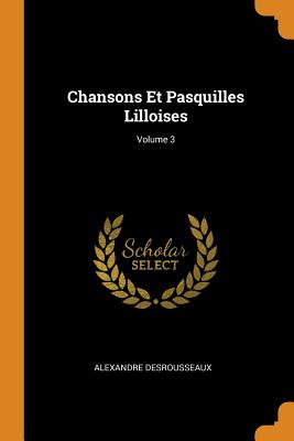 Chansons Et Pasquilles Lilloises; Volume 3 (Paperback) | Gramercy