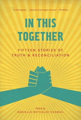 In This Together: Fifteen Stories of Truth and Reconciliation Cover Image