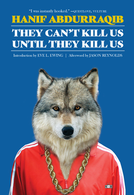 They Can't Kill Us Until They Kill Us: Expanded Edition By Hanif Abdurraqib, Jason Reynolds (Afterword by), Eve L. Ewing (Introduction by) Cover Image