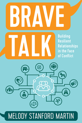 Brave Talk: Building Resilient Relationships in the Face of Conflict Cover Image