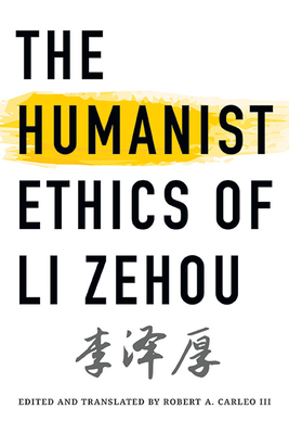 The Humanist Ethics of Li Zehou (Suny Series)