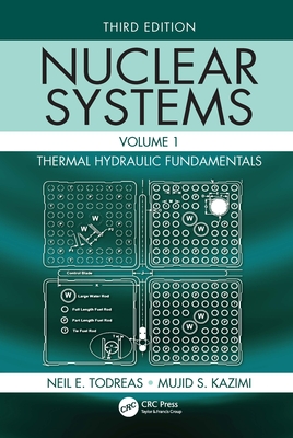 Nuclear Systems Volume I Thermal Hydraulic Fundamentals Third Edition Hardcover Rj Julia Booksellers