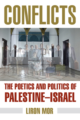 Conflicts: The Poetics and Politics of Palestine-Israel Cover Image