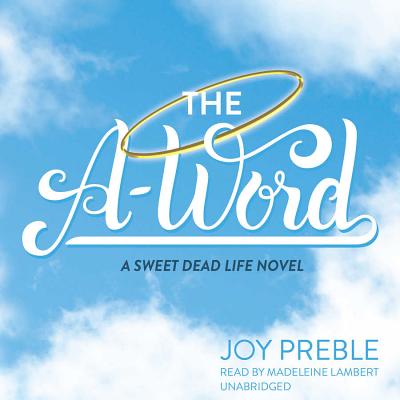 Cover for The A-Word (Sweet Dead Life #2)