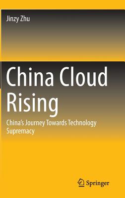 China Cloud Rising: China's Journey Towards Technology Supremacy Cover Image